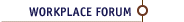 Workplace Forum