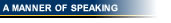 A Manner of Speaking